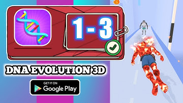 DNA Evolution 3D Gameplay All Levels 1-3 Android