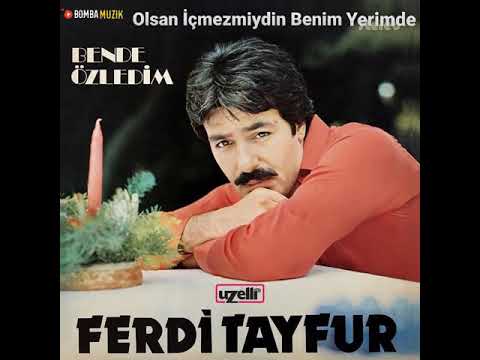 Ferdî Tayfur - Olsan Içmezmiydin Benim Yerimde