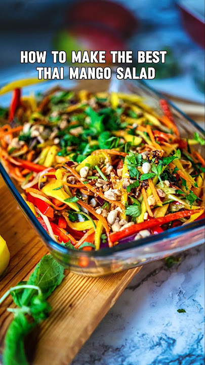 How to Make the BEST Thai Mango Salad in 60 Seconds 🥭✨ #recipe #shortfeed #food