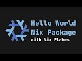 Hello World Nix derivation using Nix Flakes [nix build]