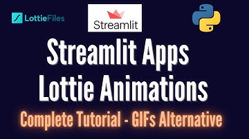 Streamlit Tutorial to build beautiful Data Apps with Lottie Animations | GIFs Alternative