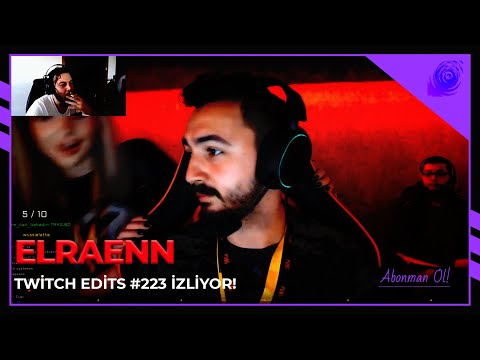 Elraen - Twitch Edits #223 İzliyor! twitch izliyor