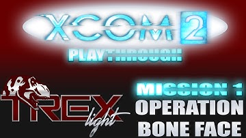 XCOM 2 Playthrough - Mission 1: Lets Rock This!