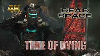 DEAD SPACE REMAKE - Time of Dying [4k] GMV