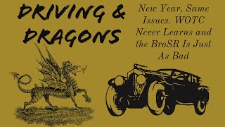New Year, Same Issues:  WOTC Never Learns and the BroSR Is Just As Bad