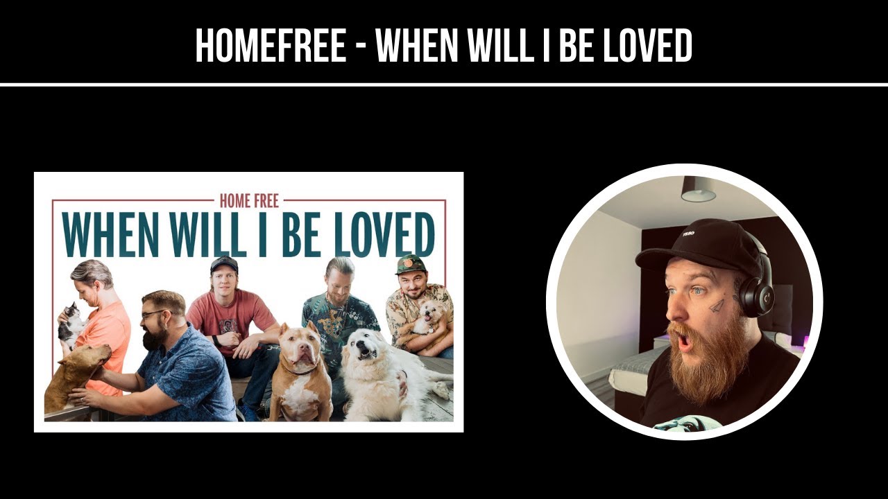 HomeFree When Will I Be Loved Reaction YouTube Homefree when will i be loved reaction youtube