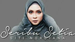 Seribu Setia - Siti Nordiana (Lirik Video)