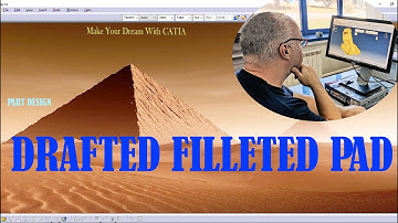 CATIA Part Design: Drafted Filleted Pad Explained (First/Second Limit)