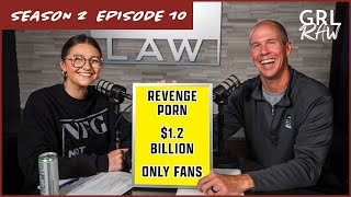 GRL RAW - S2E10 - The Ultimate Revenge - Fighting Back Against Revenge Porn Offenders | GRL Law Firm