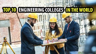 Top 10 Engineering Colleges in the World | Post Secondary Education | Engineering education
