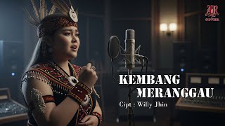 Kembang Meranggau | Willy Jhin | Lagu Dayak | Cover Terbaru