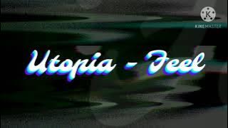 Utopia - Feel Lyrics