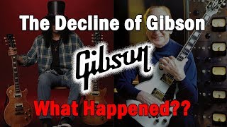 The Decline of Gibson...What Happened?