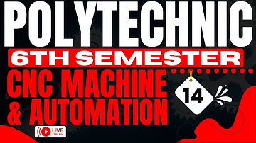 #14 CNC Machine and Automation Mechanical 6th Semester Polytechnic 6th Semester in hindi #astechnic