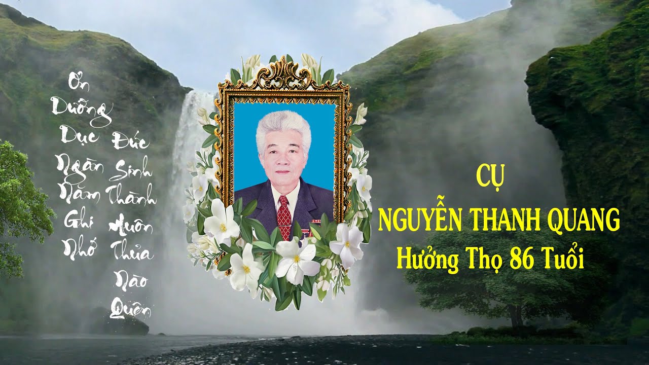 LỄ TANG CỤ NGUYỄN THANH QUANG