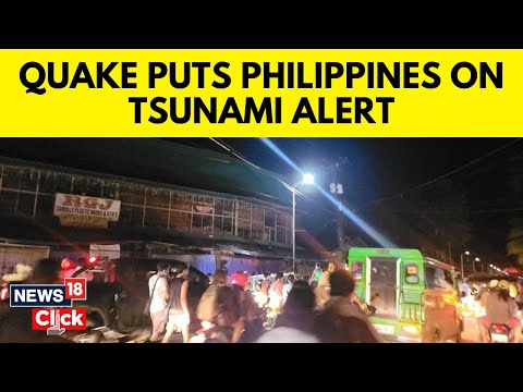 Philippines News | Powerful 7.6 Magnitude Earthquake Strikes Southern Philippines | N18V - CNNNEWS18