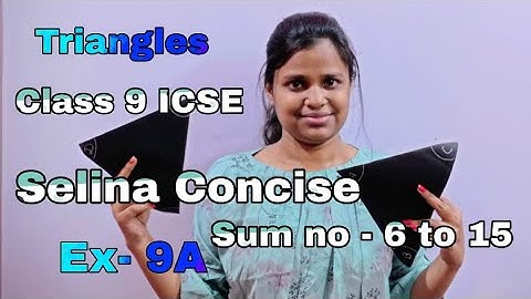 Triangles | Class 9 ICSE | Selina Concise Mathematics | Ex - 9A | Sum No - 6 to 15 |