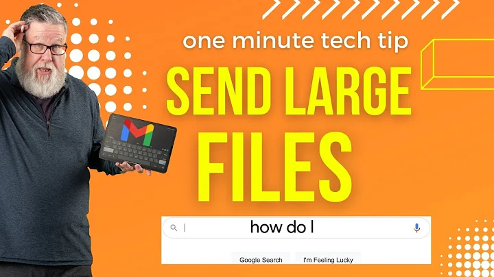 How to Send Large Files in Gmail 2025