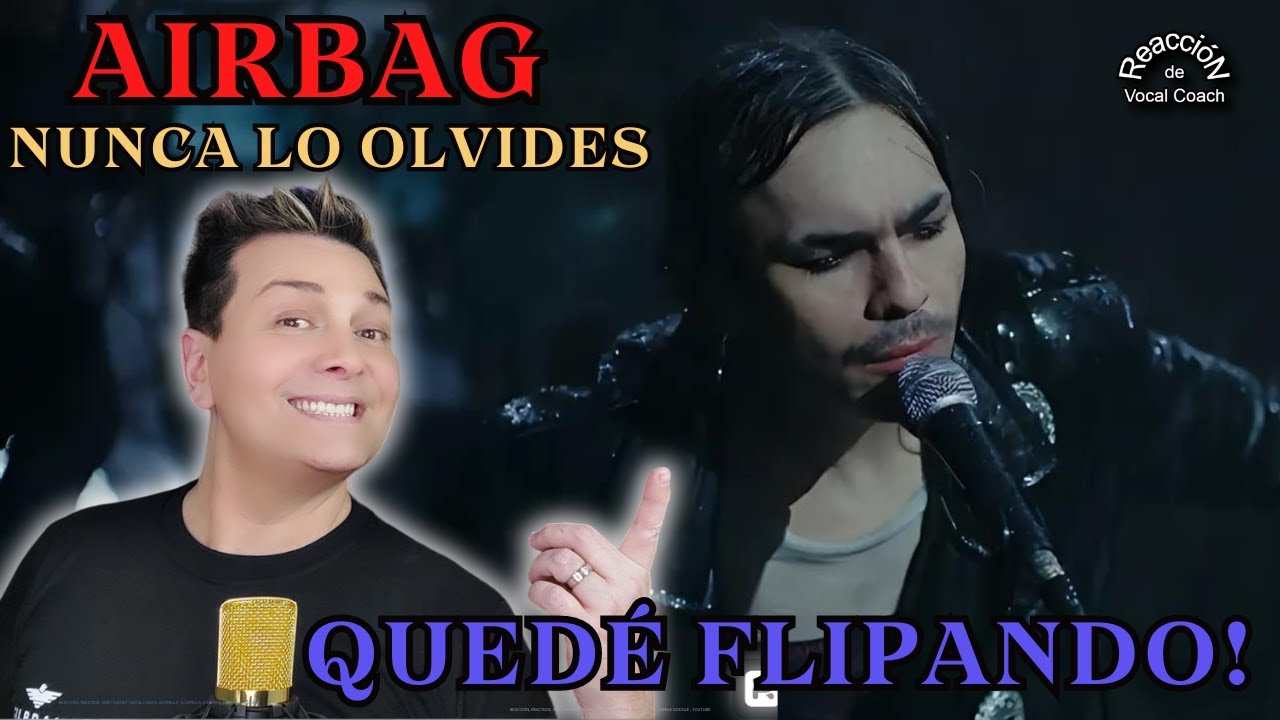 REACCIÓN / REACTION AIRBAG * NUNCA LO OLVIDES * Por Adry Vachet Vocal Coach