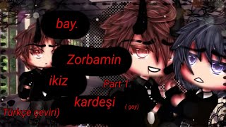 Gacha Life Bay. Zorbamin Ikiz Kardeşi Lovepart 1 Türkçe Çeviri