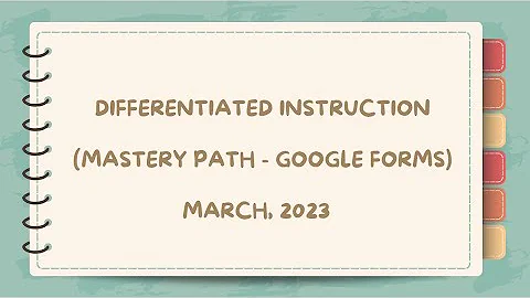 Differentiated Instruction with Mastery Path and Google Forms