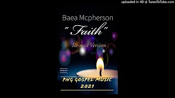 Faith(remix)Baea Mcpherson(Solomon Island)