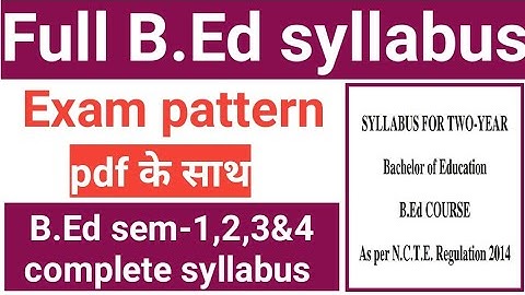 complete B.Ed 2-years syllabus!exam pattern!B.Ed course 2-Years syllabus! Bipin mahto