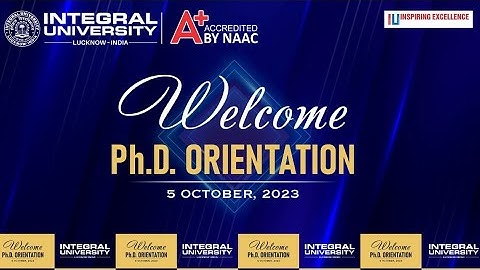 Ph.D Orientation 2023 | Integral University | Lucknow