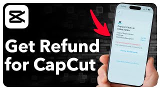 How To Get A Refund On CapCut