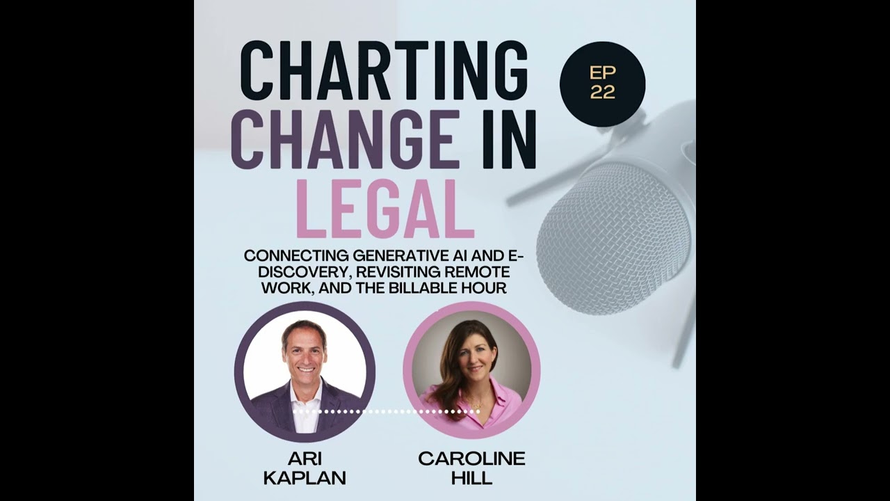 Charting Change in Legal w/ Caroline Hill, Legal IT Insider, and Industry Analyst Ari Kaplan, Ep 22
