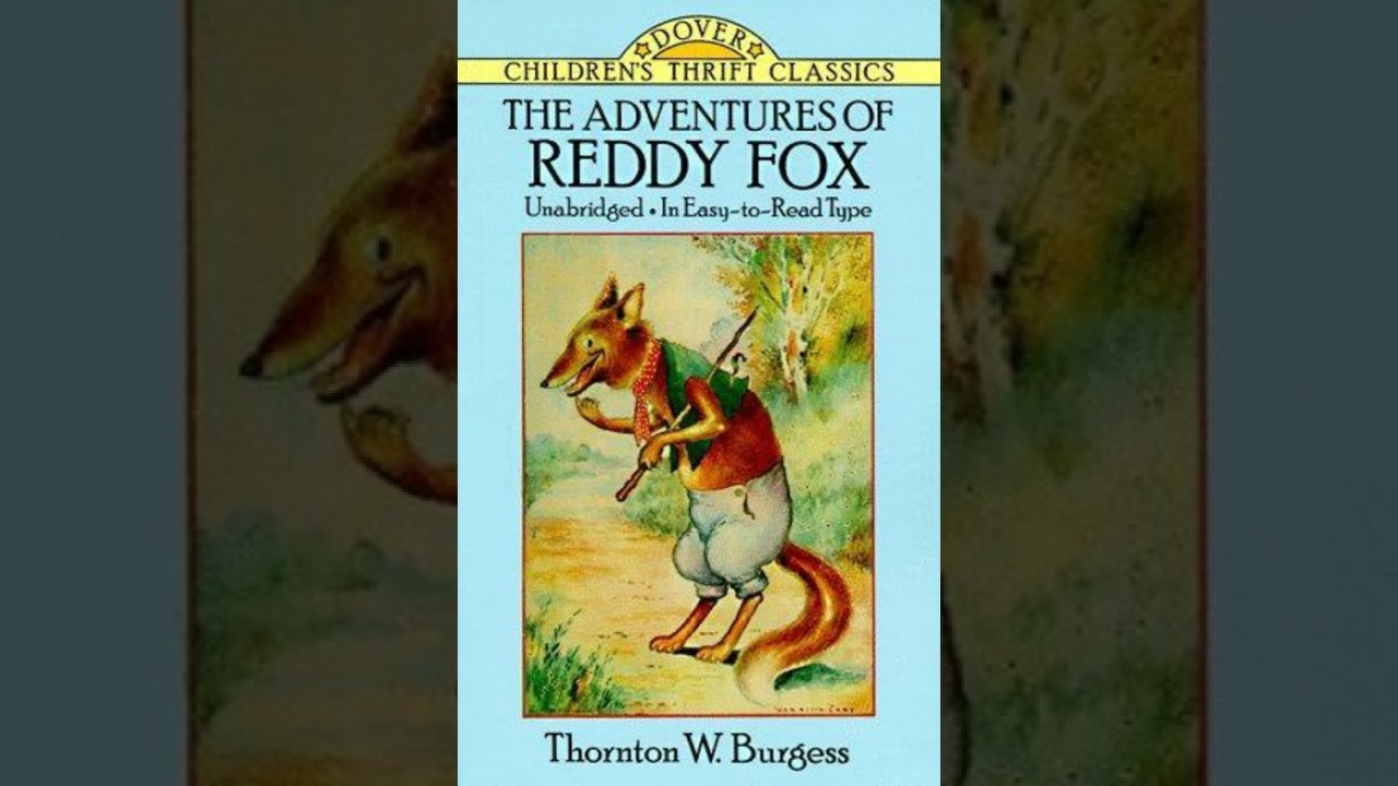 The Adventures of Reddy Fox - Thornton W. Burgess | Full Audiobook 📚