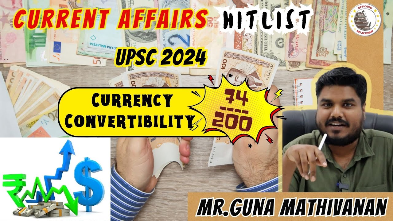 UPSC Hit List 2024 (74/200) | Currency convertibility