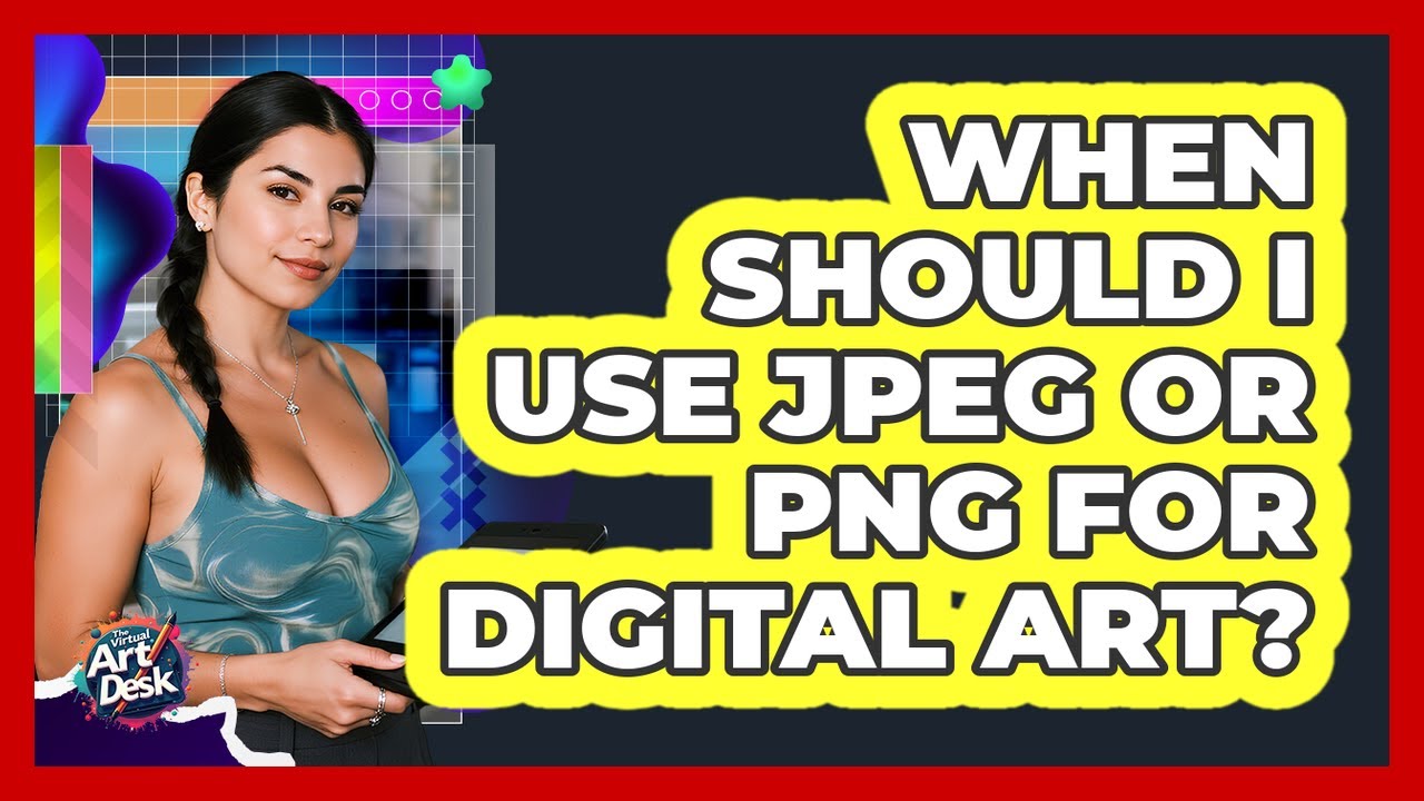When Should I Use JPEG Or PNG For Digital Art?