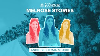 Melrose Stories | Episode 1 - Featuring Andie of Andie Gechtman Studio