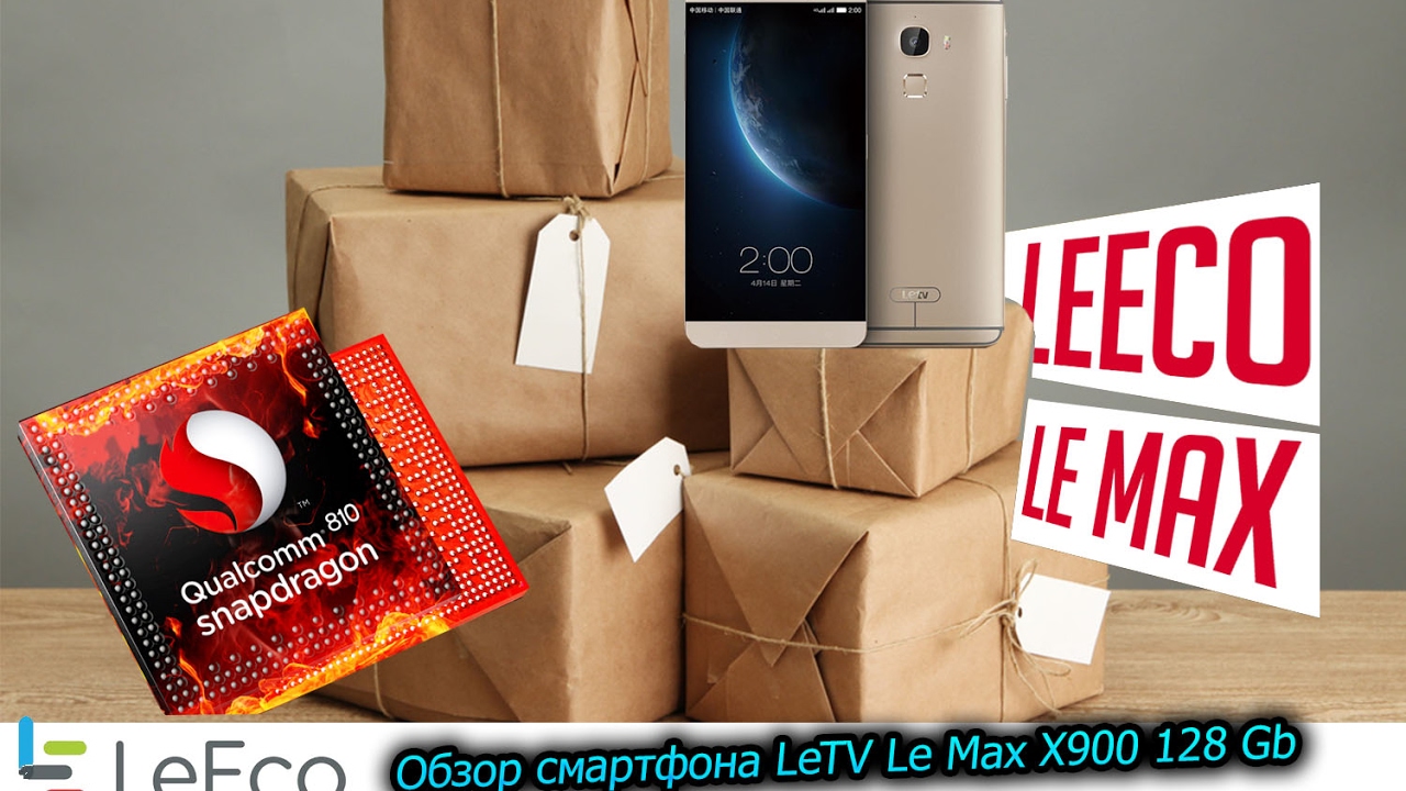 Обзор смартфона LeTV Le Max X900 128 Gb