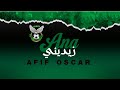 Afif oscar  ana zidini official music     