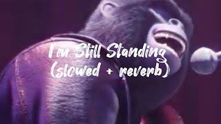 I’m Still Standing - Taron Egerton (slowed + reverb)