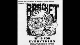 Bracket - 'E' Is For Everything On Fat Wreck Chords (Full compilation 1996)