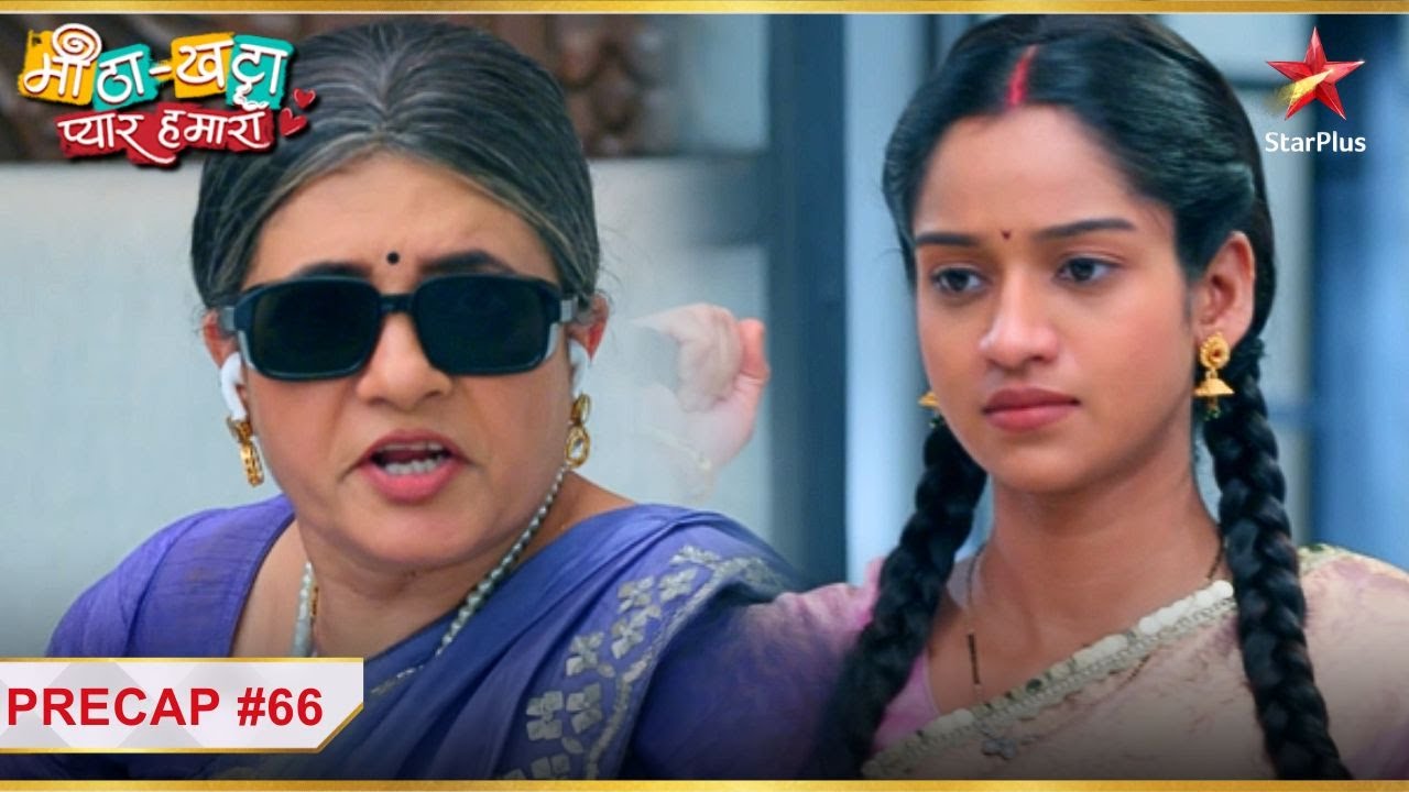 Sajeeri  करेगी Urmila par  जान leva hamla!| Ep.66 | Precap|Meetha Khatta Pyaar Hamara|Mon-Sun|6:30PM