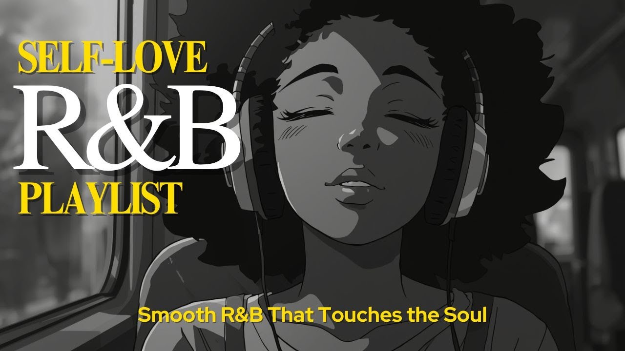 Self-Love RnB Playlist for Emotional Reset 🌿 | Smooth R&B That Touches the Soul