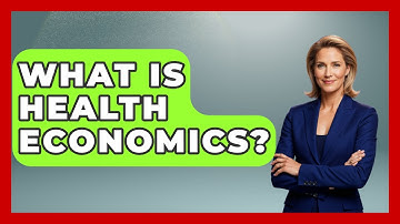 What Is Health Economics? - Learn About Economics