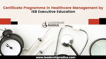 ISB Executive Education | Certificate Programme in Healthcare Management | LeadershipRadius