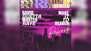 DAVID GUETTA & MORTEN FEAT. RAYE - MAKE IT TO HEAVEN (REWORK)