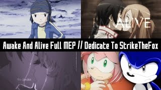 Awake And Alive Full MEP || Dedicate to StrikeTheFox!