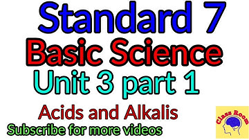 Standard 7 Basic  Science Unit 3 Acids and Alkalis part 1