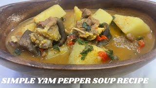 QUICK\/EASY YAM \& GOAT MEAT PEPPER SOUP RECIPE | Kaffy’s Kitchen