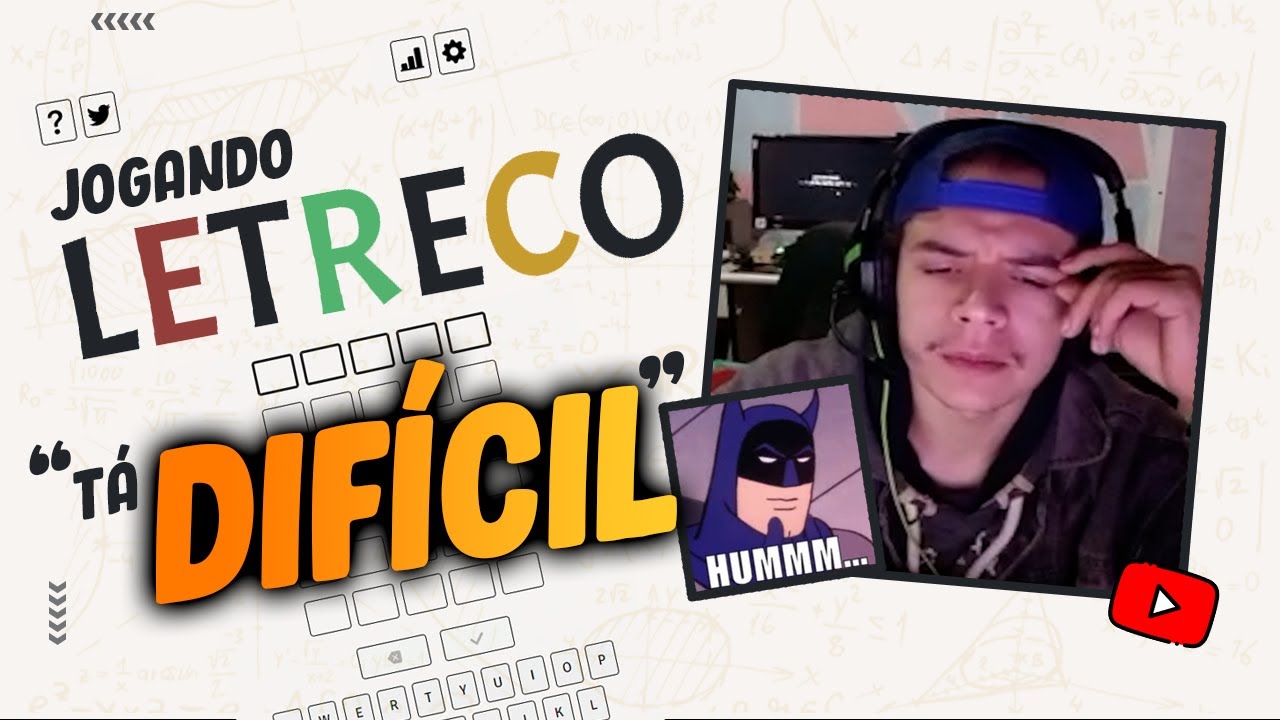 Jogando LETRECO T DIF CIL Letreco Manualdosobrevivente Jogos SrBafio YouTube