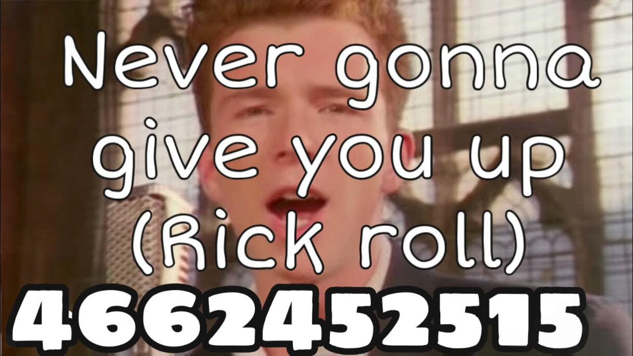 Never Gonna Give You Up Roblox ID - Roblox music codes