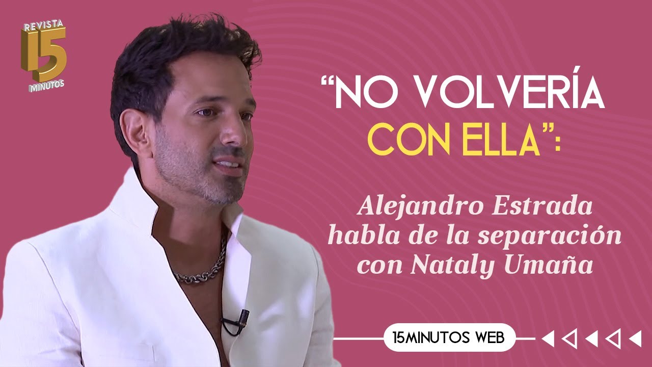 Alejandro Estrada habla en exclusiva del duelo que enfrenta por su ...