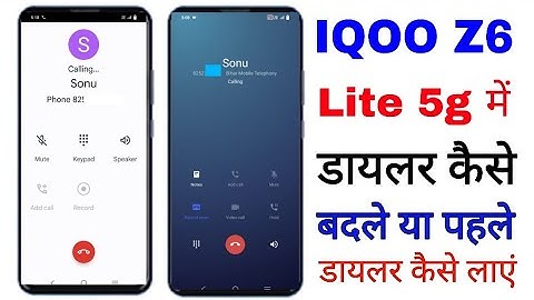 How to change phone dialer in IQOO Z6 Lite. How to set previous dialer in IQOO Z6 Lite 5G